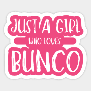 Just a Girl Who Loves Bunco Sticker